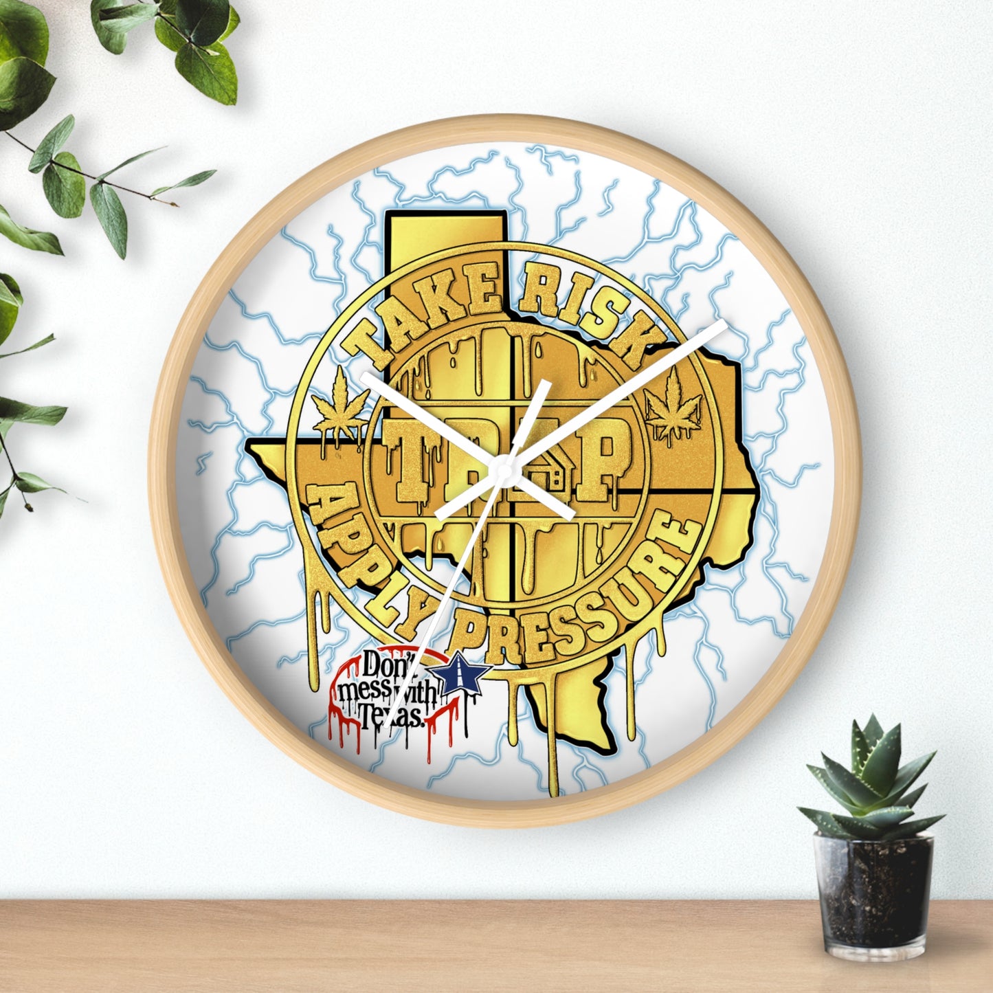 Take Risk Apply Pressure Wall Clock — Bold Texas Drip Graphic Timepiece