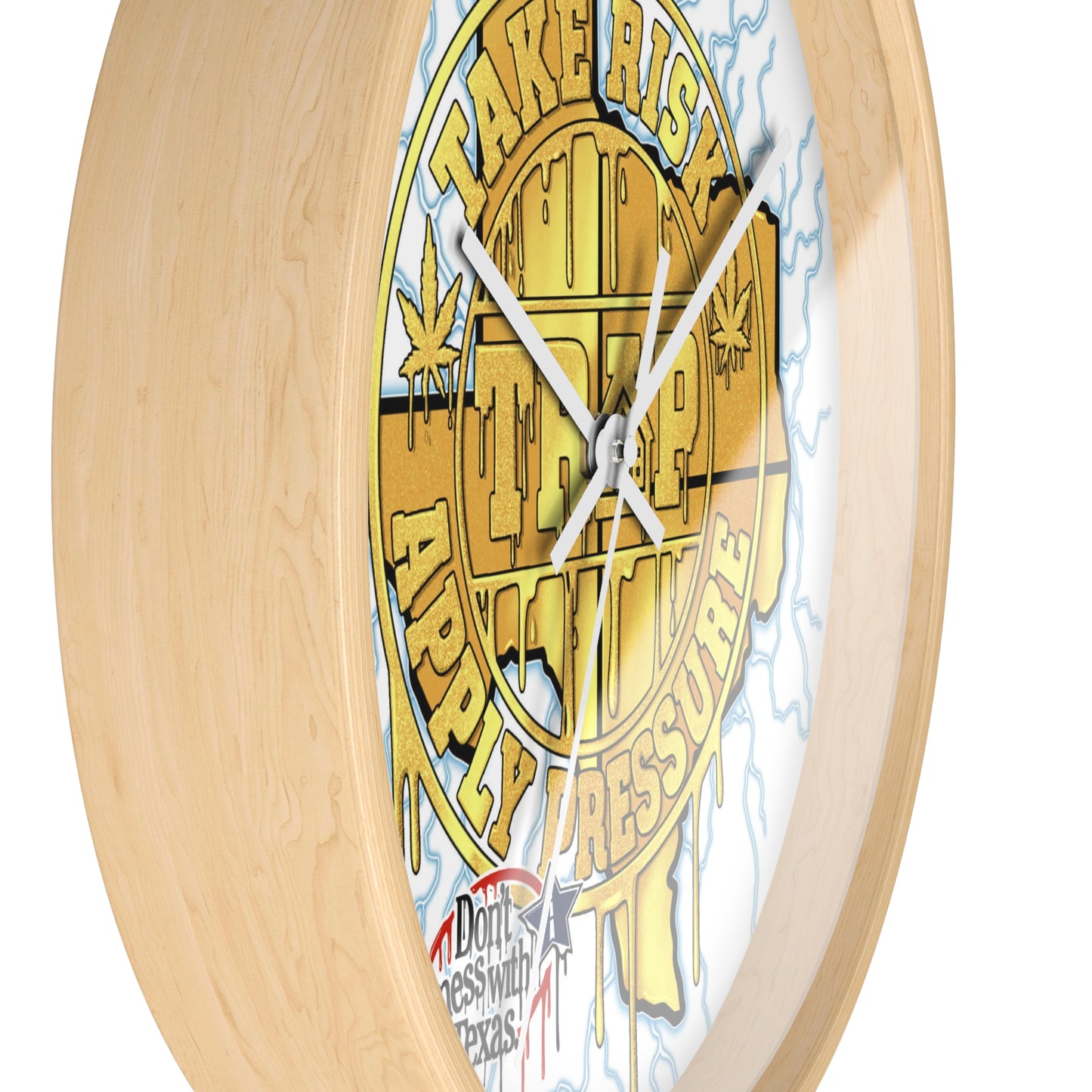Take Risk Apply Pressure Wall Clock — Bold Texas Drip Graphic Timepiece