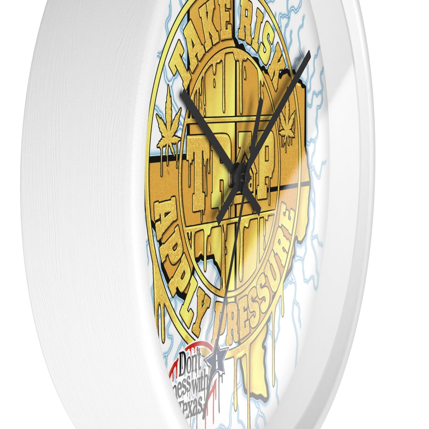 Take Risk Apply Pressure Wall Clock — Bold Texas Drip Graphic Timepiece