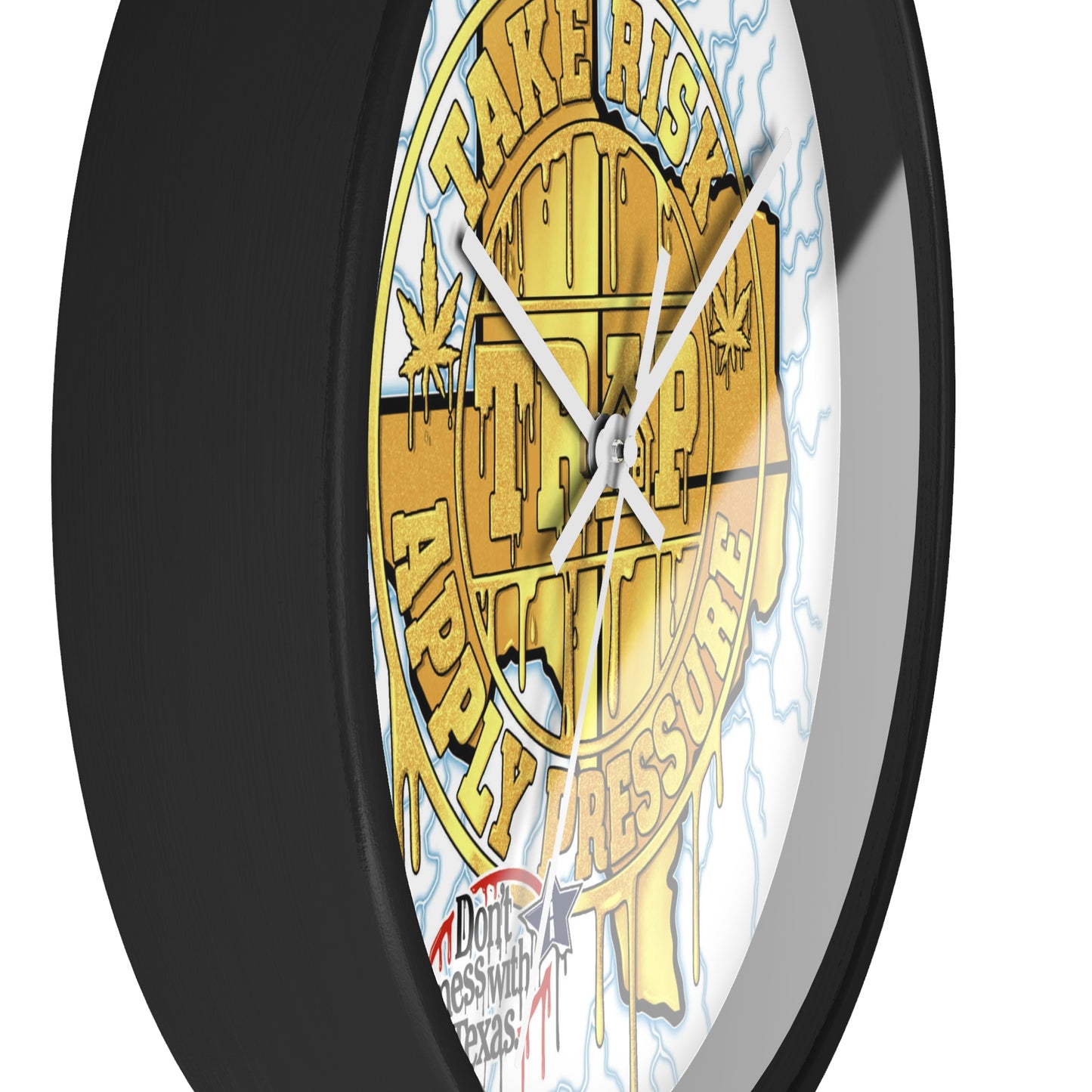 Take Risk Apply Pressure Wall Clock — Bold Texas Drip Graphic Timepiece