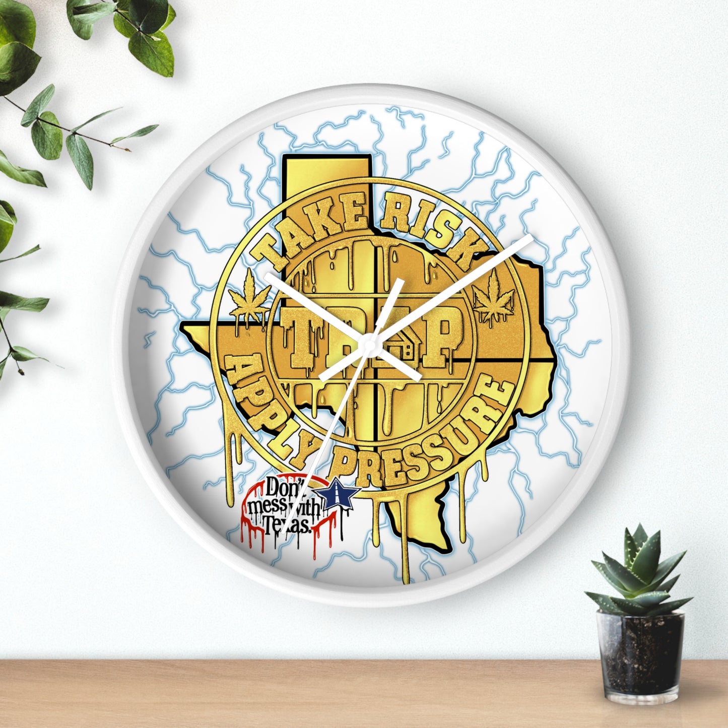 Take Risk Apply Pressure Wall Clock — Bold Texas Drip Graphic Timepiece