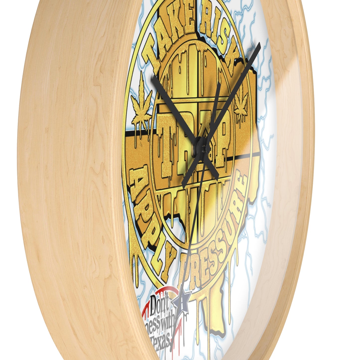 Take Risk Apply Pressure Wall Clock — Bold Texas Drip Graphic Timepiece