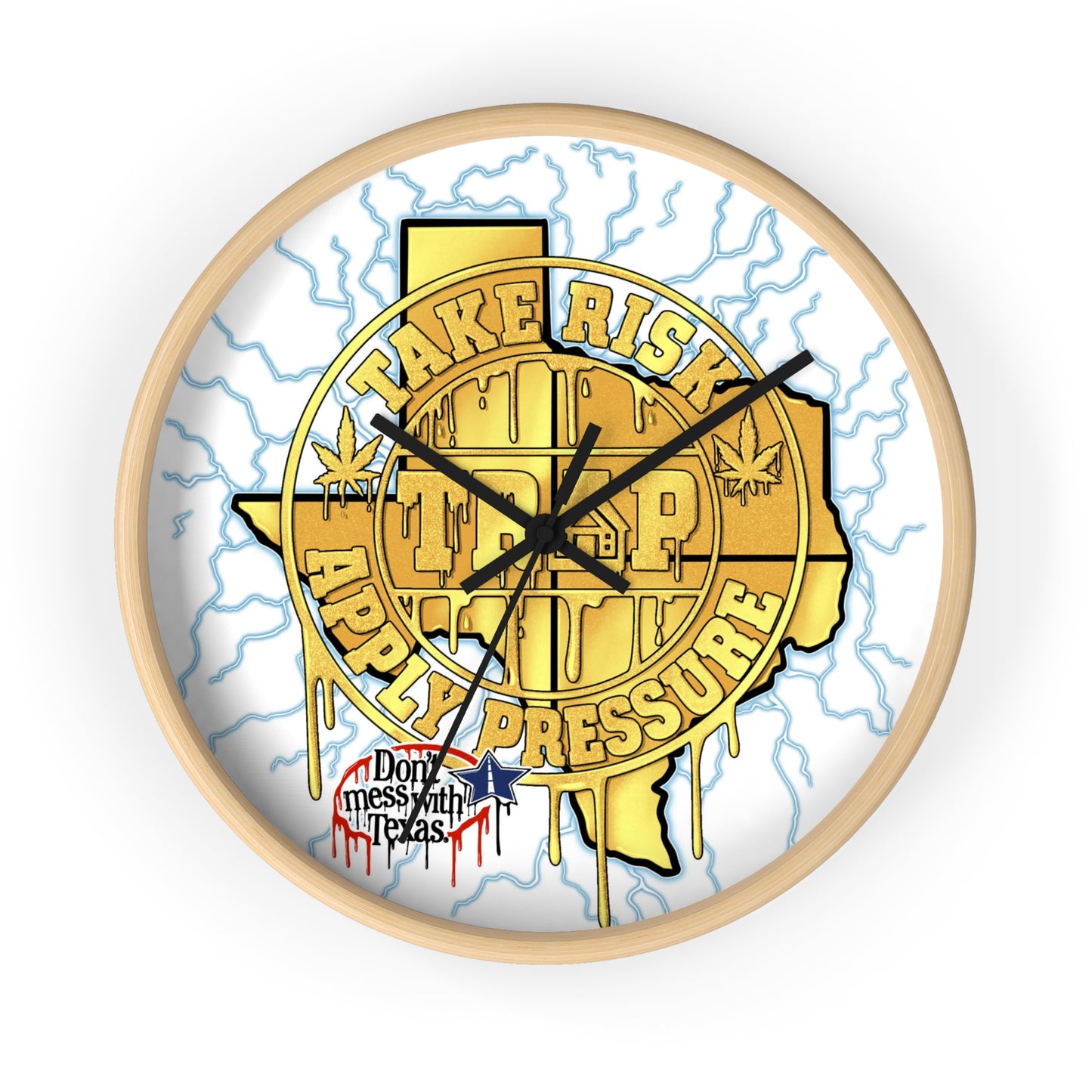 Take Risk Apply Pressure Wall Clock — Bold Texas Drip Graphic Timepiece